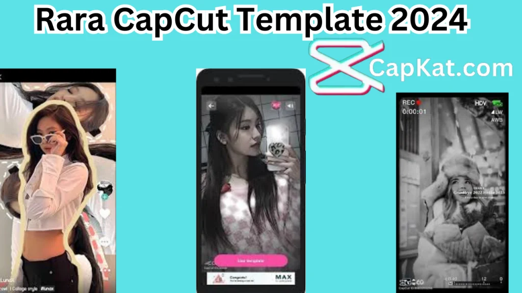 Rara CapCut Template 