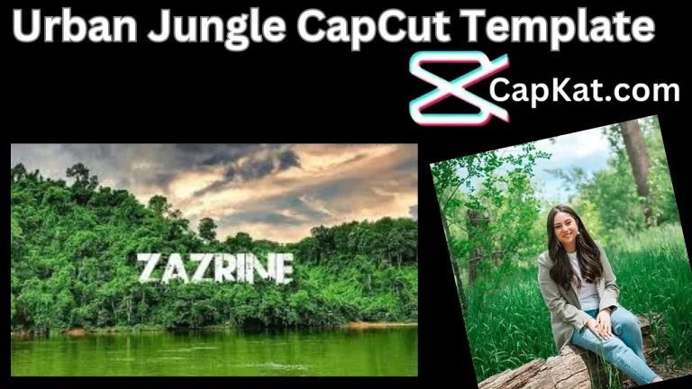 Urban Jungle CapCut Template