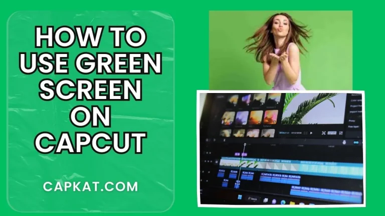 How to Use Green Screen on CapCut