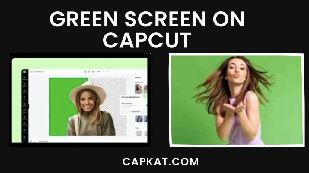 How to Use Green Screen on CapCut